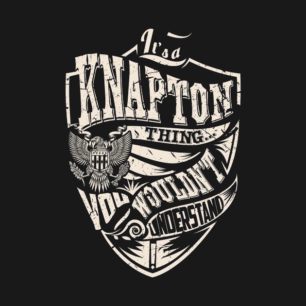 It's a KNAPTON Thing by thenameshirts