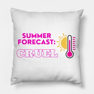 Cruel Summer Forecast Pillow