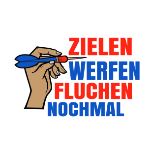 Zielen Werfen Fluchen Nochmal T-Shirt