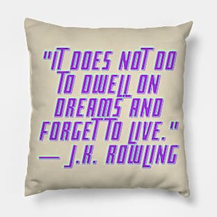 QUOTE J K ROLULING Pillow