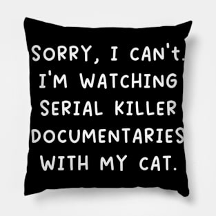 Watching Serial Killer Documentaries Pillow