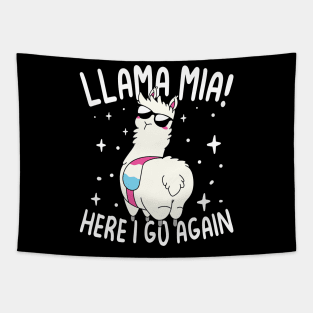 Llama Mia Here I Go Again - Llama Lover Tapestry