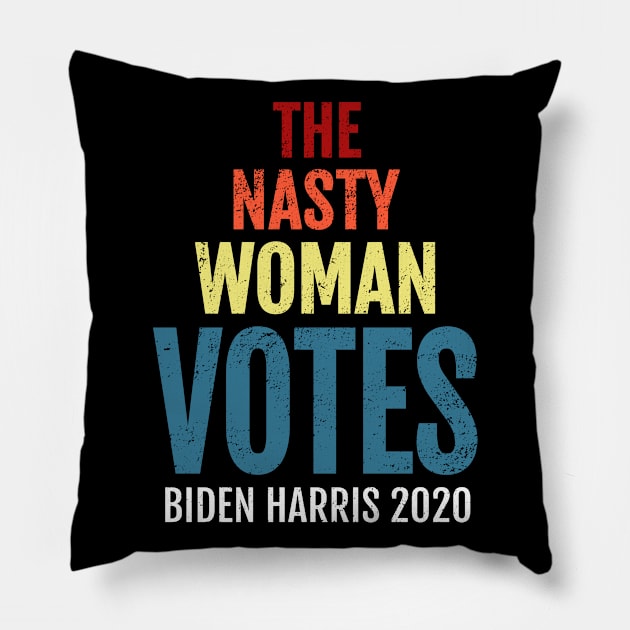 The Nasty Woman Votes Biden Harris, 2020 Election Vote for American President Distress Design Pillow by WPKs Design & Co