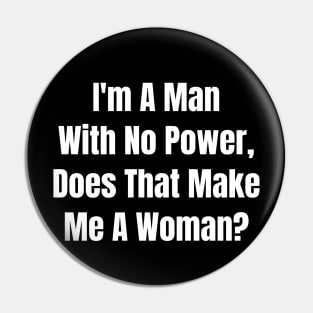Barbie The Movie Quote Man With No Power Pin