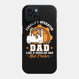 Forklift Operator Dad Phone Case