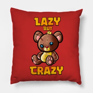 Lazy but crazy Pillow