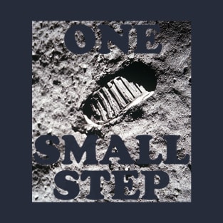 One small step T-Shirt