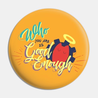 Reki Kyan "Who you are, is good enough" Pin