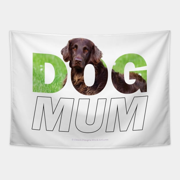 Dog Mum - flatcoat oil painting wordart Tapestry by DawnDesignsWordArt