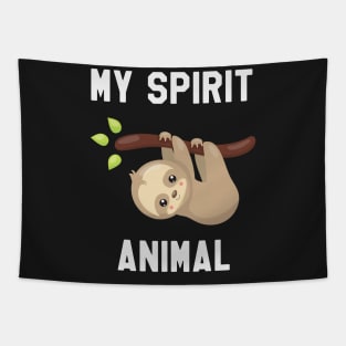 Sloth is My Spirit Animal - Funny Sloth Tapestry