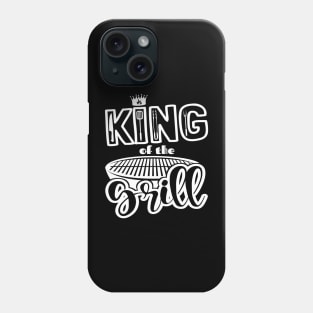 King Of The Grill! BBQ, Grilling, Outdoor Cooking Phone Case