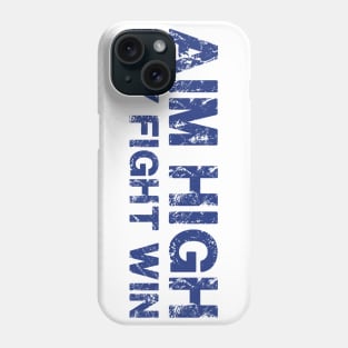 Aim High Fly Fight Win USAF Phone Case