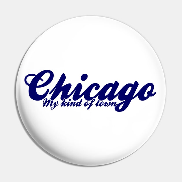 Chicago my kind of town Pin by BigTime
