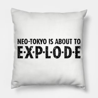 Neo-Tokyo Is About To EXPLODE (Variant) Pillow