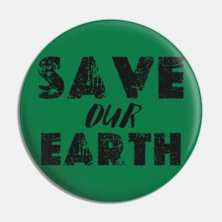 SAVE OUR EARTH happy funny  earth day 2024 Pin