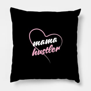 mama hustler Pillow