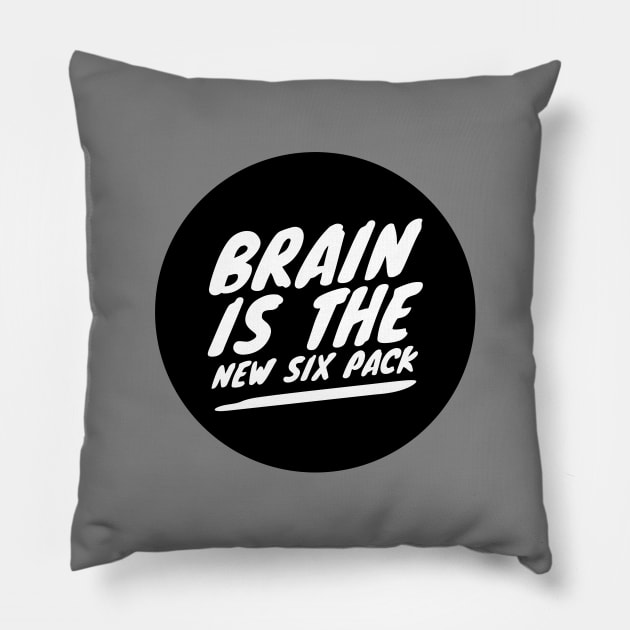 Brain is the new six pack Pillow by wamtees