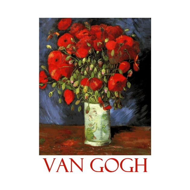 Vase with Red Poppies by Vincent van Gogh by Naves