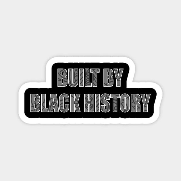Built By Black History Black Pride African Pattern Magnet by The Shirt Genie