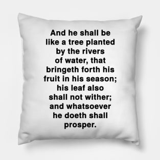 Psalm 1:3  Bible Verse Typography KJV Pillow