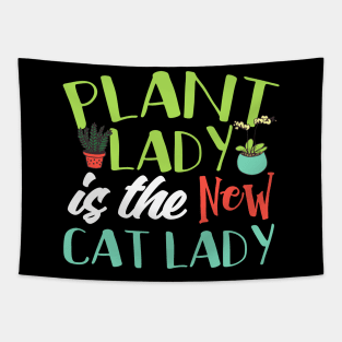 Plant Lady Is The New Cat Lady Tapestry