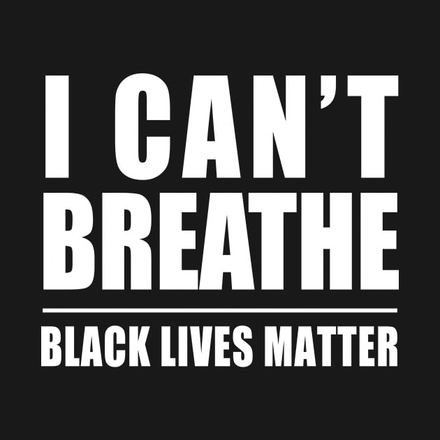 I Can't Breathe Black Lives Matter by diaalkilany