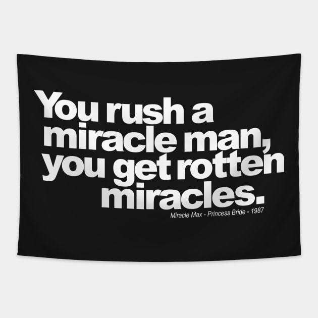 Miracle Max quote Tapestry by ToddPierce