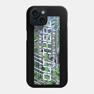 Out There Phone Case