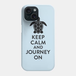 Keep Calm and Journey On Phone Case