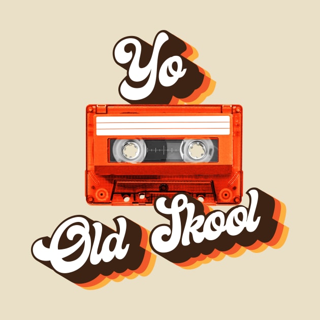 Yo Old Skool by DavidLoblaw