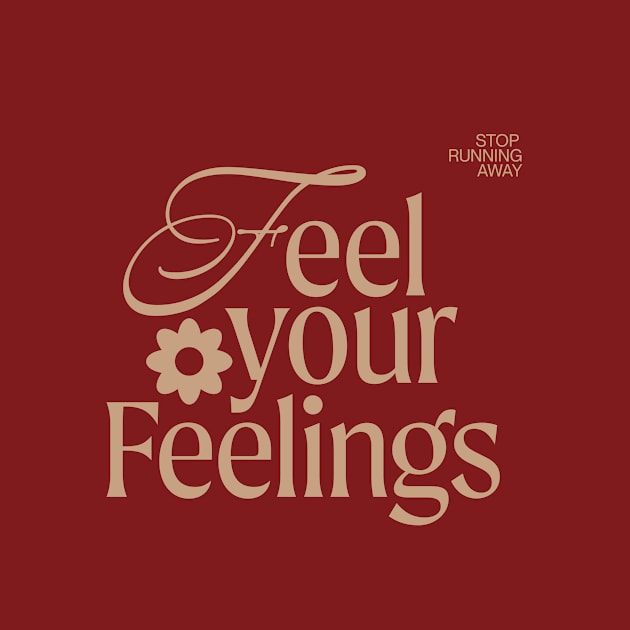 Feel Your Feelings (1) by Clandestine Letters