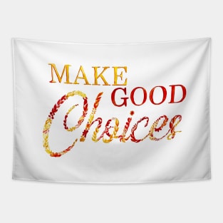 Make Good Choices Watercolor Word Art Tapestry