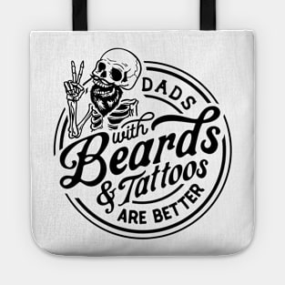 Dads With Beards 7 Tattoos Are Better Tote