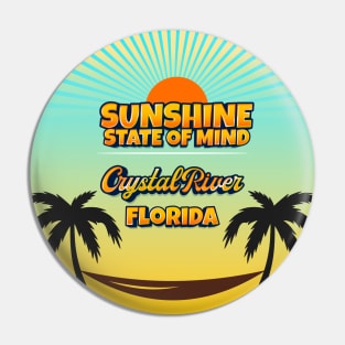 Crystal River Florida - Sunshine State of Mind Pin