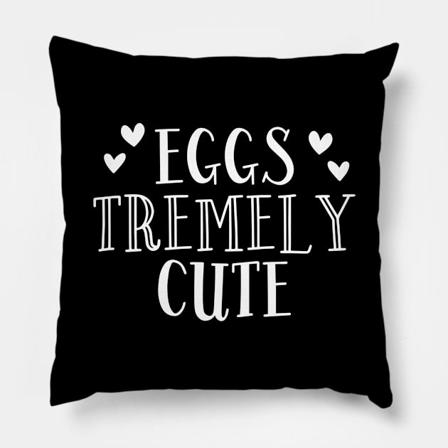 Eggs Tremely Cute Pillow by ThrivingTees