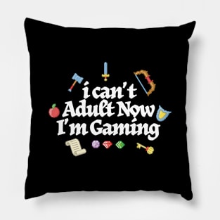 I Can't Adult Now I'm Gaming // retro rpg Pillow