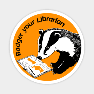 Badger Your Librarian Magnet