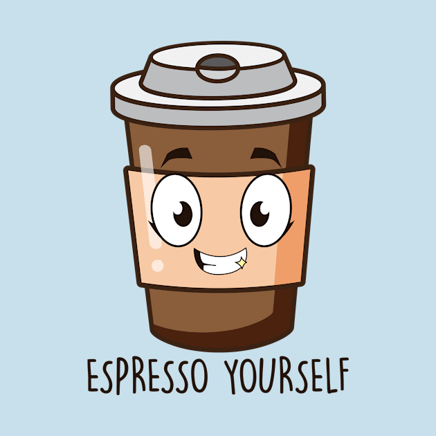 Espresso yourself by NotSoGoodStudio