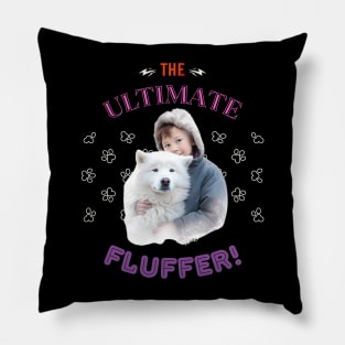 Samoyed, The Ultimate fluffer, the most adorable present to give a Samoyed Lover Pillow