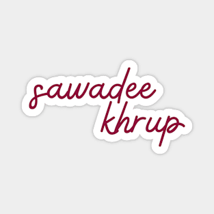 sawadee khrup - maroon red Magnet