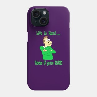 Life can be hard Phone Case