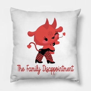 the family disappointment Pillow