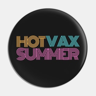 Hot Vax Summer Pin