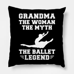 Legendary Grandma Ballet - Hilarious Tee for Dance-Loving Grandmas! Pillow