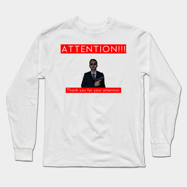 Attention Attention Long Sleeve T Shirt Teepublic