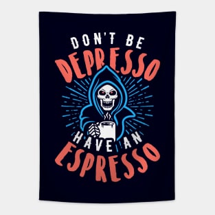 Don't Be Depresso Have An Espresso Grim Reaper Coffee Tapestry