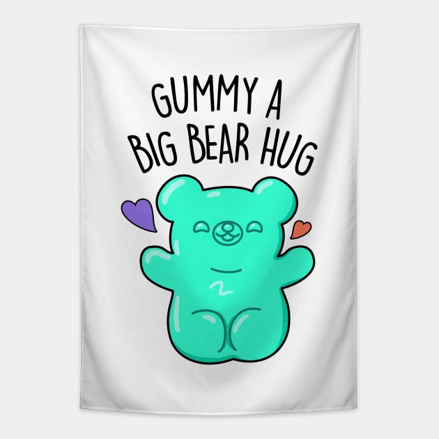 Gummy A Big Bear Hug Cute Gummy Bear Pun Tapestry by punnybone