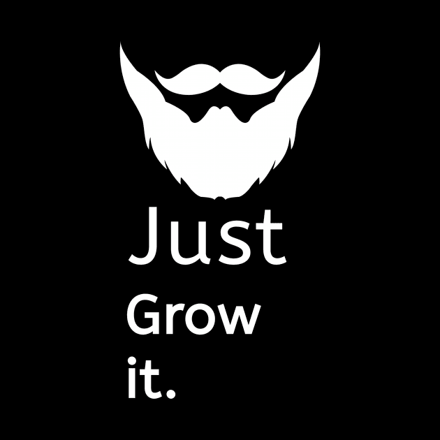 JUST GROW THE BEARD by Kaycee