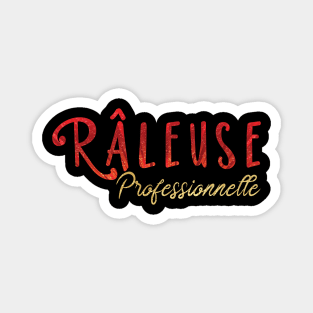 râleuse professionnelle Magnet