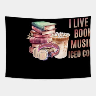 I live on books music and iced coffee Tapestry